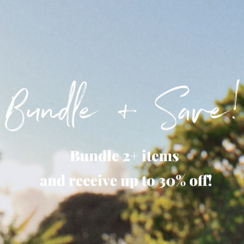 BUNDLE AND SAVE